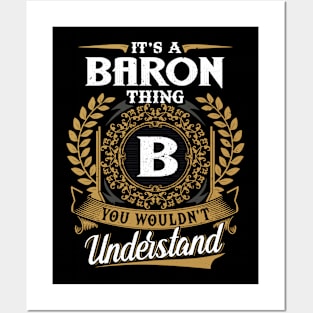 It Is A Baron Thing You Wouldn't Understand Posters and Art